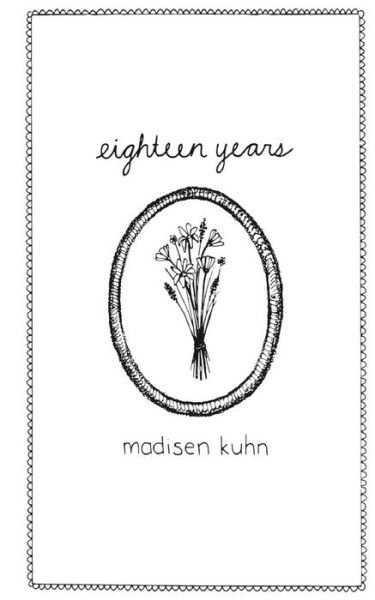 Cover for Madisen Kuhn · Eighteen Years (Paperback Book) (2016)