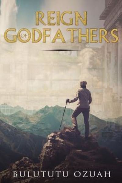 Cover for Bulututu Ozuah · Reign of Godfathers (Pocketbok) (2016)