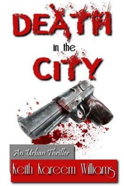 Cover for Keith Kareem Williams · Death in the City (Pocketbok) (2016)