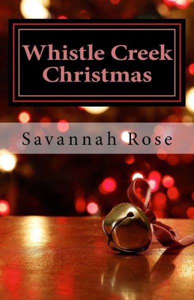 Cover for Savannah Rose · Whistle Creek Christmas (Paperback Book) (2017)