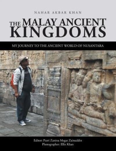 Cover for Nahar Akbar Khan · The Malay Ancient Kingdoms (Paperback Bog) (2017)