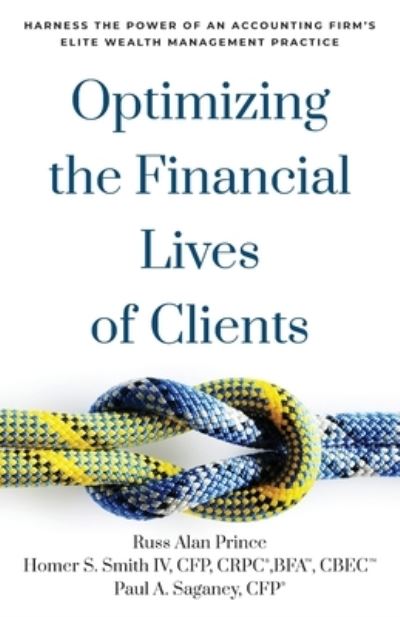 Cover for Russ Alan Prince · Optimizing the Financial Lives of Clients (Book) (2022)