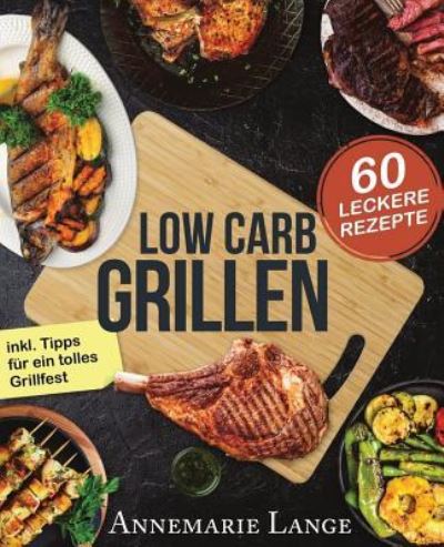 Cover for Annemarie Lange · Low Carb Grillen (Paperback Book) (2017)