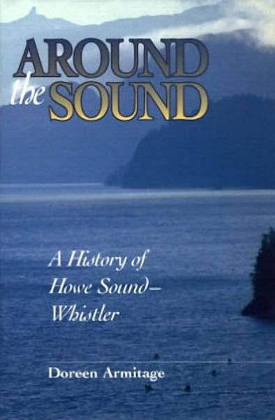 Around the Sound - Doreen Armitage - Boeken - Harbour Publishing - 9781550177596 - 14 januari 2016