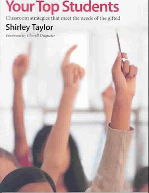 Cover for Shirley Taylor · Your Top Students: Strategies and Activities to Meet the Needs of Gifted Programmes (Pocketbok) (2003)