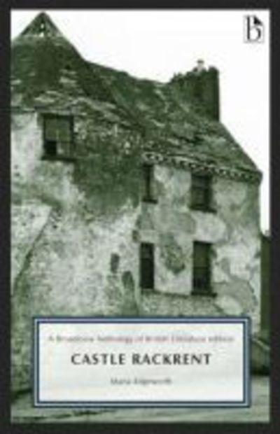 Cover for Maria Edgeworth · Castle Rackrent: A Broadview Anthology of British Literature Edition - A Broadview Anthology of British Literature Edition (Paperback Book) (2018)