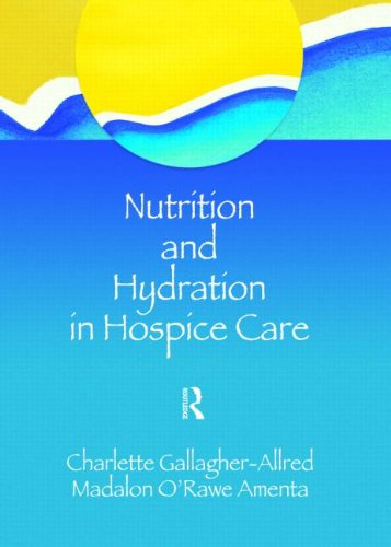 Cover for Charlette Gallagher-Allred · Nutrition and Hydration in Hospice Care: Needs, Strategies, Ethics (Hardcover Book) (1994)