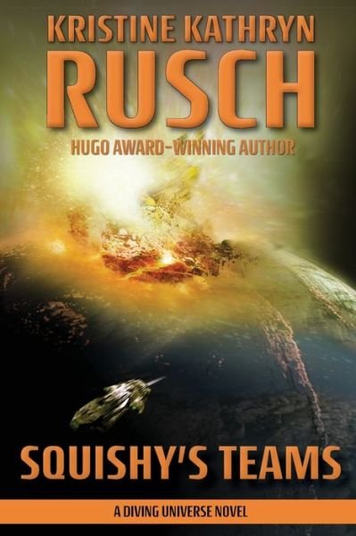 Cover for Kristine Kathryn Rusch · Squishy's Teams (Pocketbok) (2020)