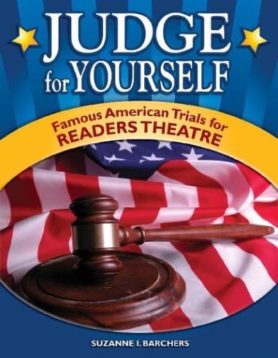 Cover for Suzanne I. Barchers · Judge for Yourself: Famous American Trials for Readers Theatre - Readers Theatre (Paperback Book) (2004)