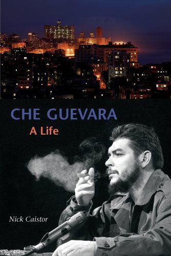 Cover for Nick Caistor · Che Guevara: a Life (Paperback Book) (2009)