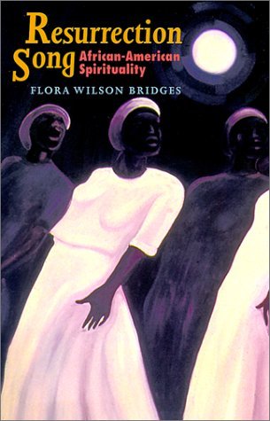 Cover for Flora Wilson Bridges · Resurrection Song: African American Spirituality - Turner / Truth Studies in Black Religion (Taschenbuch) (2001)