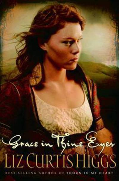 Cover for Liz Curtis Higgs · Grace in Thine Eyes (Pocketbok) (2006)