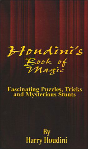 Cover for Harry Houdini · Book of Magic: Fascinating Puzzles, Tricks and Mysterious Stunts (Pocketbok) (2001)
