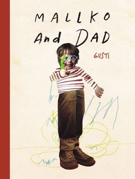 Cover for Gusti · Mallko &amp; Dad (Hardcover Book) (2019)