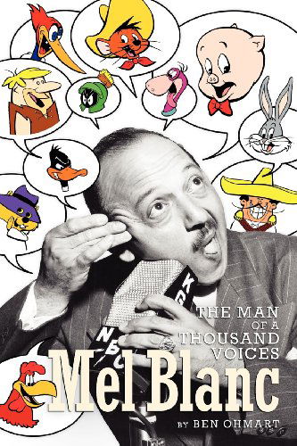 Cover for Ben Ohmart · Mel Blanc: The Man of a Thousand Voices (Paperback Book) (2012)