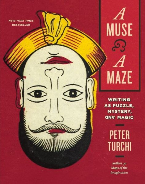 Cover for Peter Turchi · A Muse and a Maze: Writing as Puzzle, Mystery, and Magic (Paperback Book) (2015)