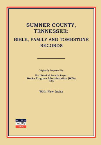 Cover for Works Progress Administration · Sumner County, Tennessee: Bible, Family and Tombstone Records (Paperback Book) (2012)