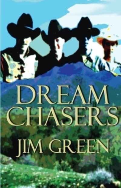 Dream Chasers - Jim Green - Kirjat - Wings ePress - 9781597059596 - maanantai 7. joulukuuta 2020