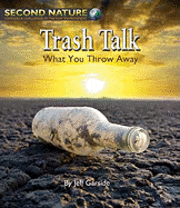 Cover for Mark Stewart · Trash Talk: What You Throw Away (Second Nature) (Hardcover Book) (2011)