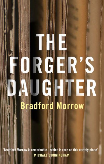 Cover for Bradford Morrow · The Forger's Daughter (Paperback Book) [Main edition] (2021)