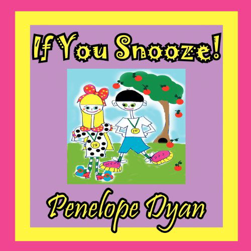 Cover for Penelope Dyan · If You Snooze! (Paperback Book) [Large Type edition] (2012)