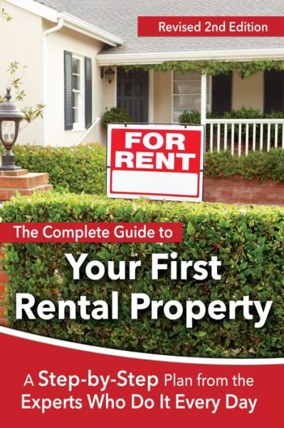 Cover for Atlantic Publishing Group · Complete Guide to Your First Rental Property: A Step-by-Step Plan from the Experts Who Do It Every Day (Paperback Book) (2016)