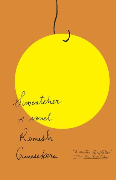 Cover for Romesh Gunesekera · Suncatcher A Novel (Bog) (2020)