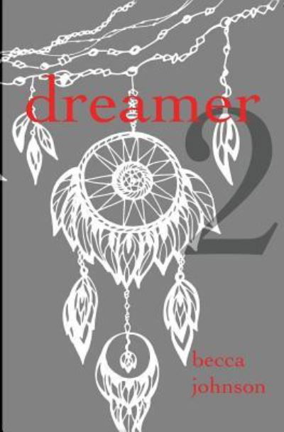 Cover for Becca Johnson · Dreamer 2 (Paperback Book) (2016)