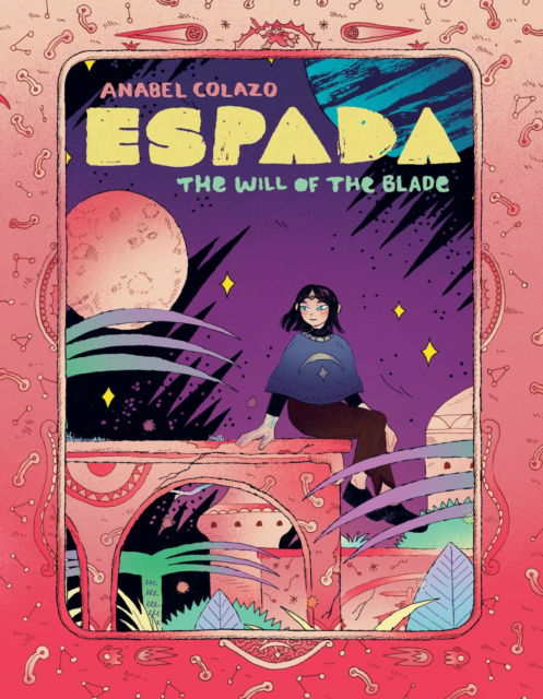 Cover for Anabel Colazo · Espada: The Will of the Blade (Paperback Book) (2025)