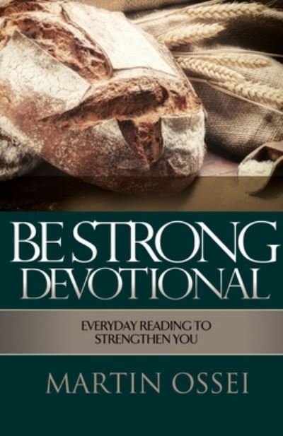 Cover for Martin Ossei · Be Strong Devotional (Paperback Book) (2021)