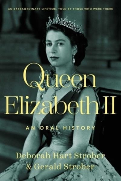 Cover for Deborah Hart Strober · Queen Elizabeth II: An Oral History (Paperback Book) (2023)