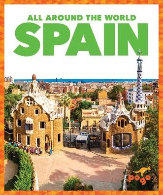 Spain - All Around the World - Kristine Spanier - Books - Jump! Incorporated - 9781641286596 - February 13, 2020