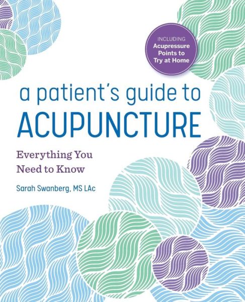 Cover for Sarah Swanberg · A Patient's Guide to Acupuncture (Paperback Book) (2019)