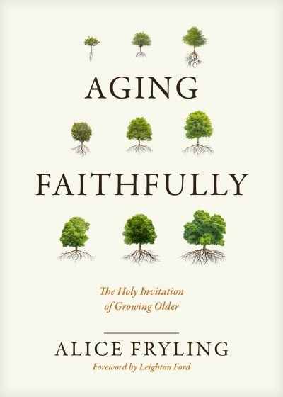 Cover for Alice Fryling · Aging Faithfully (Hardcover bog) (2021)