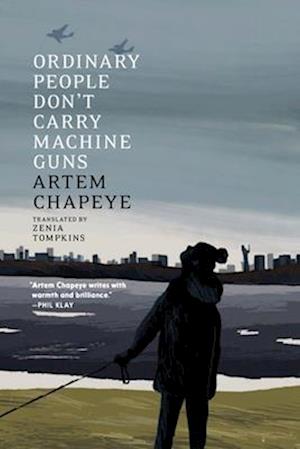 Cover for Artem Chapeye · Ordinary People Don't Carry Machine Guns (Paperback Book) (2025)