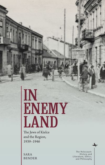 Cover for Sara Bender · In Enemy Land: The Jews of Kielce and the Region, 1939-1946 (Paperback Book) (2020)