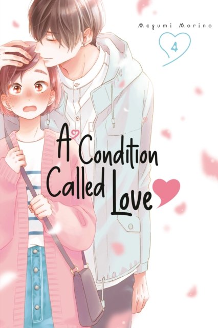 Cover for Megumi Morino · A Condition Called Love 4 - A Condition Called Love (Paperback Bog) (2023)