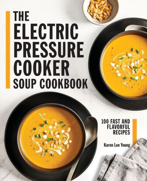 Cover for Karen Lee Young · Electric Pressure Cooker Soup Cookbook (Book) (2020)