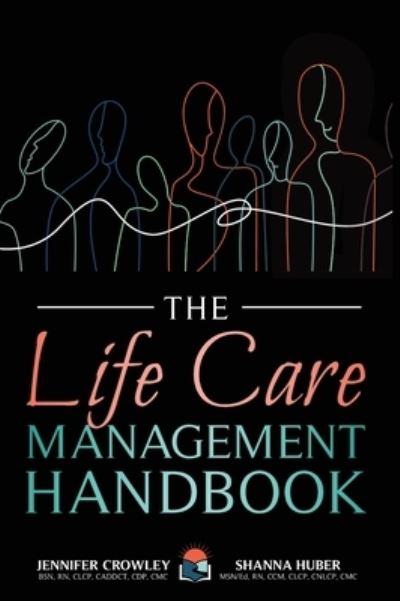 Cover for Jennifer Crowley · The Life Care Management Handbook (Hardcover Book) (2021)