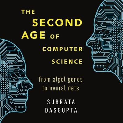 Cover for Subrata DasGupta · The Second Age of Computer Science Lib/E (CD) (2018)