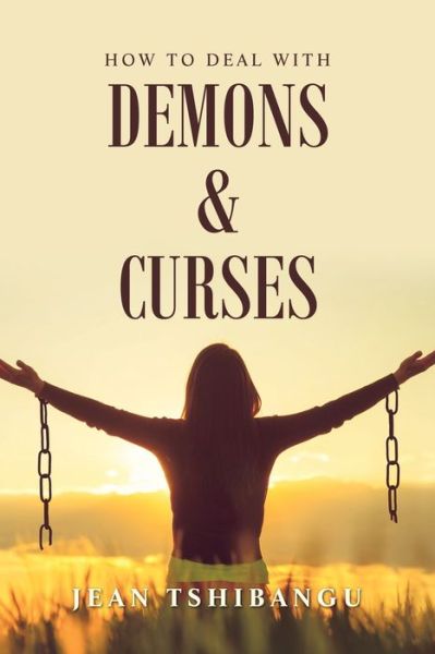 Cover for Jean Tshibangu · How to Deal with Demons &amp; Curses (Paperback Book) (2021)