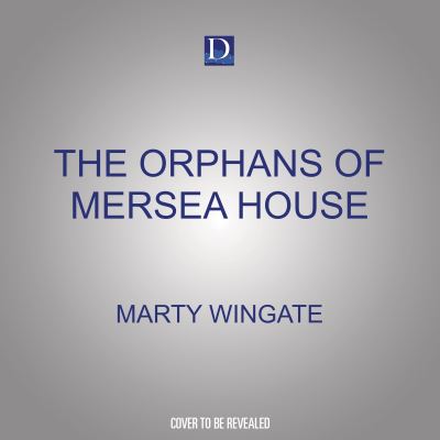 Cover for Marty Wingate · The Orphans of Mersea House (CD) (2022)