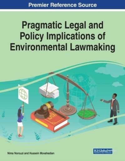 Cover for Nima Norouzi · Pragmatic Legal and Policy Implications of Environmental Lawmaking (Book) (2023)