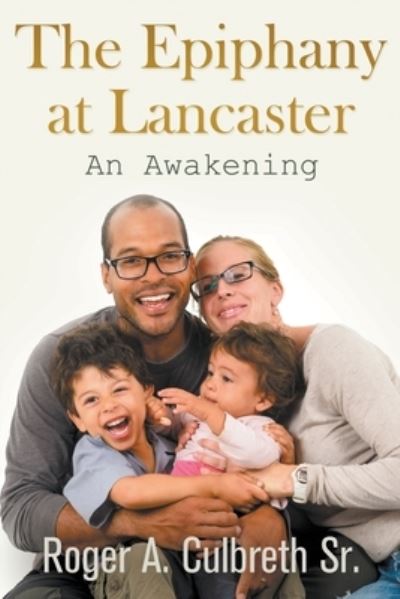 Cover for Roger A Culbreth Sr · The Epiphany at Lancaster (Paperback Book) (2022)