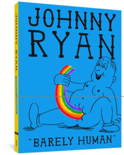 Barely Human - Johnny Ryan - Livres - Fantagraphics - 9781683965596 - 28 juillet 2022