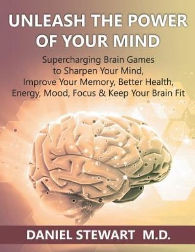 Cover for Daniel Stewart · Unleash the Power of your Mind (Paperback Book) (2016)