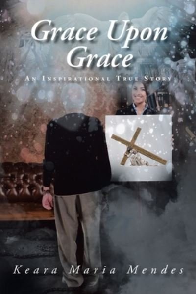 Cover for Keara Maria Mendes · Grace upon Grace (Book) (2022)