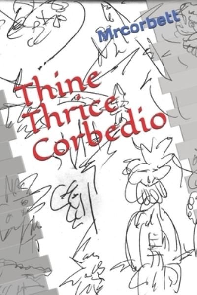 Cover for Mrcorbett · Thine Thrice Corbedio (Pocketbok) (2019)