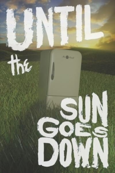 Cover for Ike Hamill · Until the Sun Goes Down (Paperback Bog) (2019)