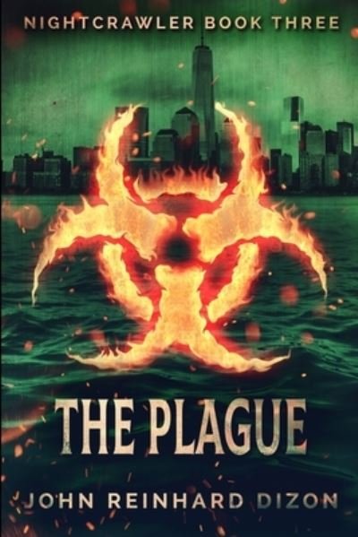 Cover for John Reinhard Dizon · The Plague (Nightcrawler Book 3) (Paperback Book) (2021)